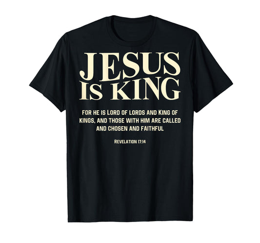 Jesus is King Christian Faith Religious Bible Verse Quotes T-Shirt