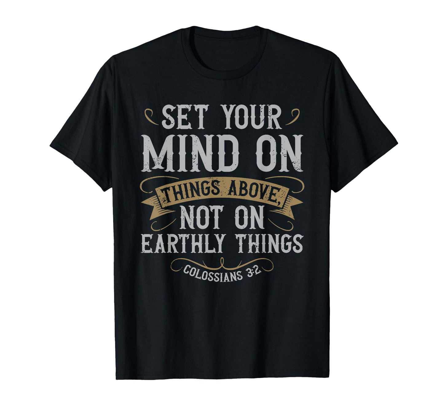 Set Your Mind on Things Above Christian Bible Verse Jesus T-Shirt