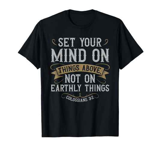 Set Your Mind on Things Above Christian Bible Verse Jesus T-Shirt