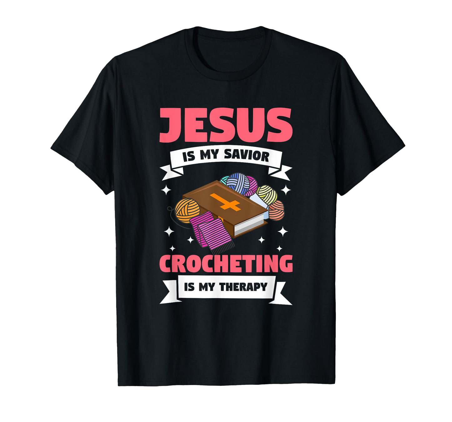 Jesus Is My Savior Crocheting Is My Therapy Crochet T-Shirt