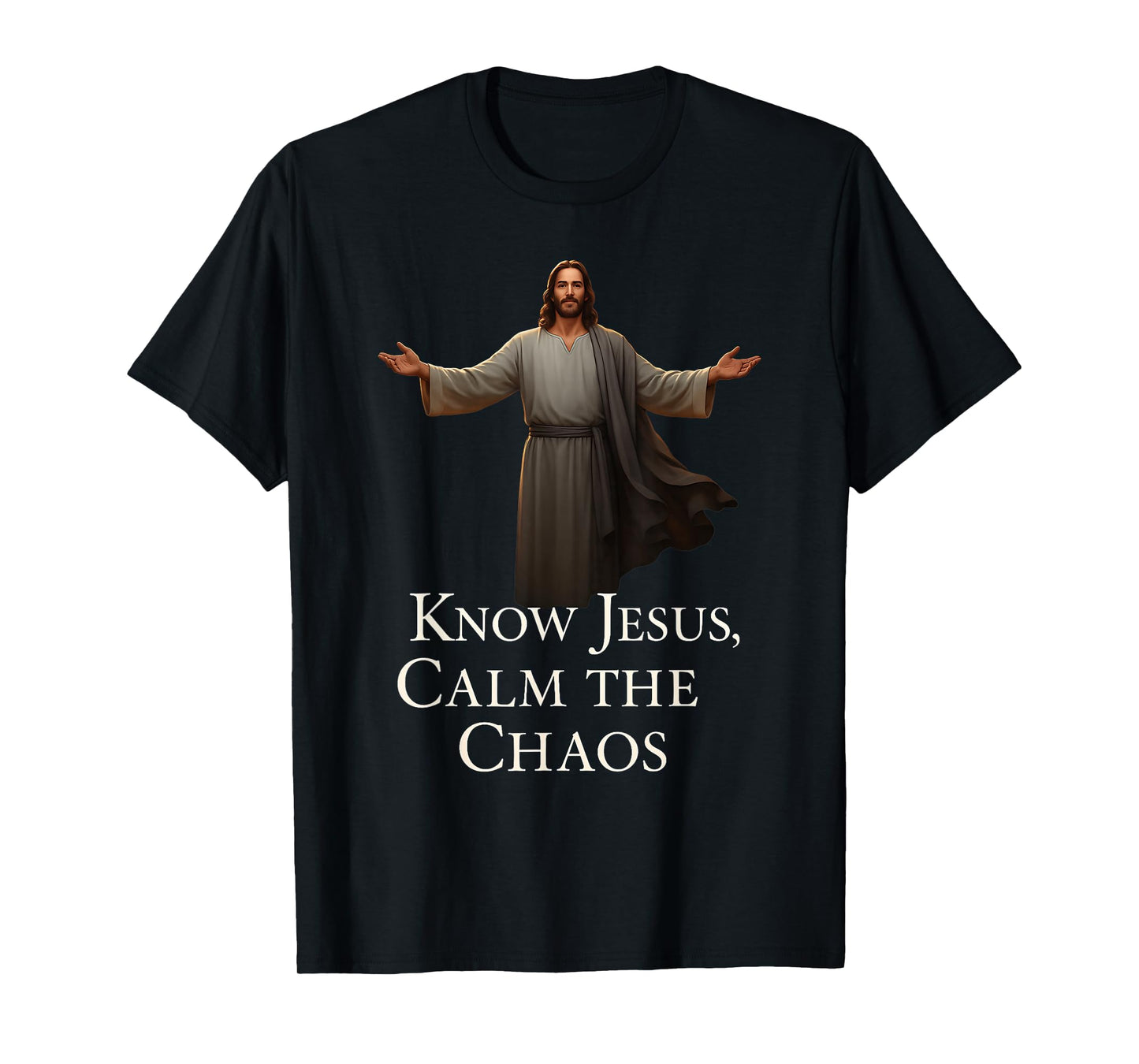 Know Jesus Calm The Chaos Christian Faith Inspiration T-Shirt