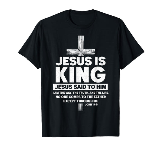 Jesus Is King Jesus Said To Him Christian Believer Faith T-Shirt