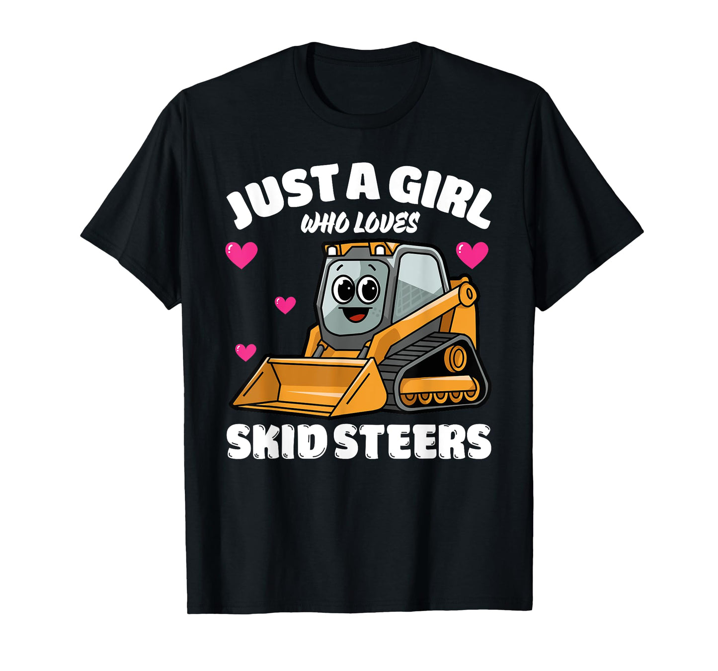 Just A Girl Who Loves Skid Steers, Skid Steer Lover T-Shirt