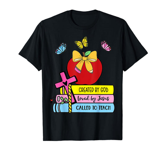 Created By God Called To Teach Pretty Books Christian T-Shirt