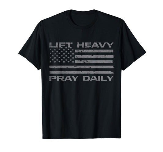 Lift Heavy Pray Daily Gym Faith T-Shirt