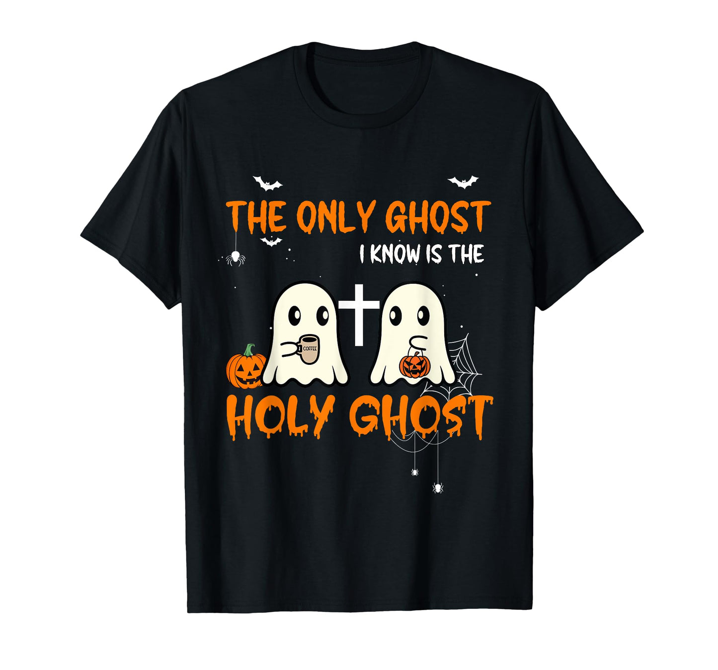 The Only Ghost I Know Is The Holy Ghost Halloween Christian T-Shirt