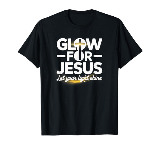 Christian Glow for Jesus Let Your Light Shine Faith Cross T-Shirt