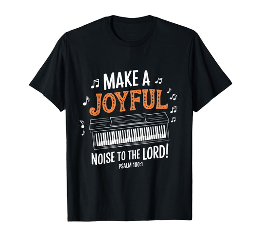 Psalm 100:1 Music Pianist Piano Christian Faith Bible Verse T-Shirt
