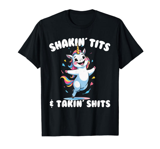 Shakin' Tits and Takin' Shits Funny Women's Embarrassing T-Shirt