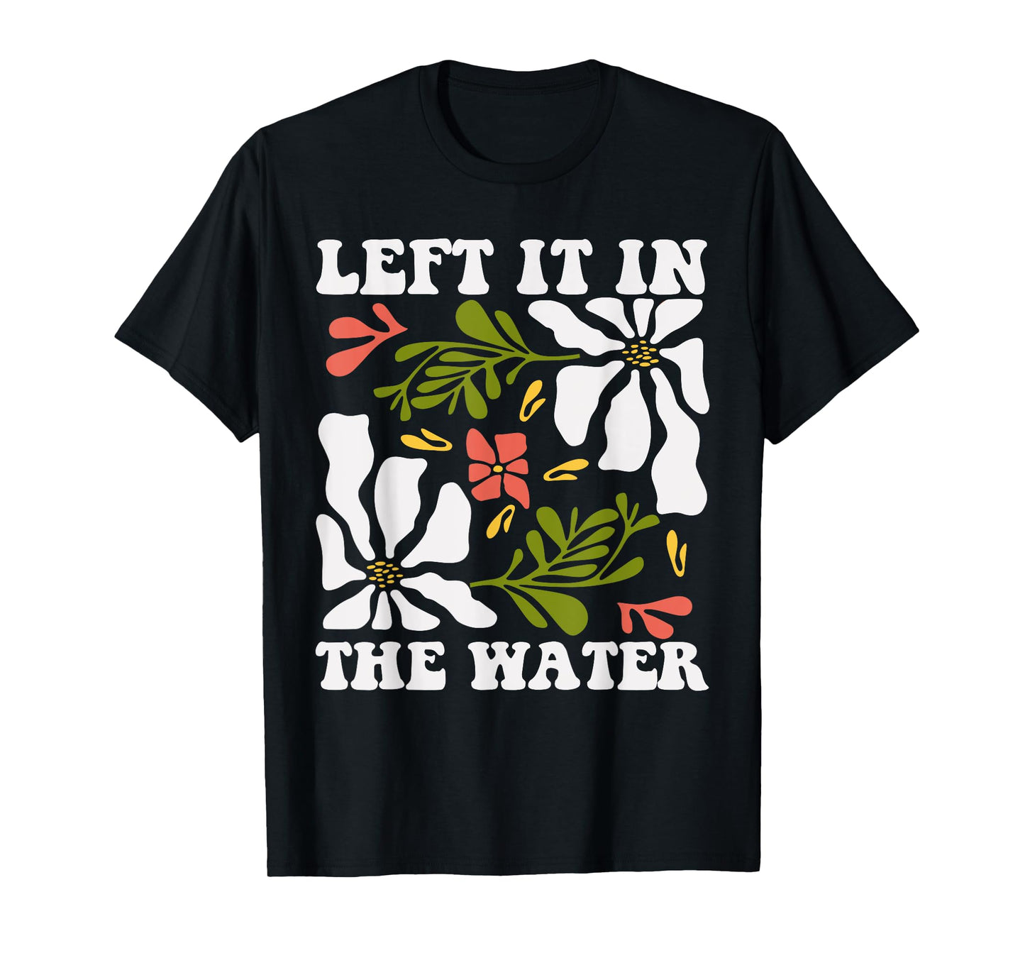 Christian Baptism Left it in The Water Matthew-28 19 T-Shirt