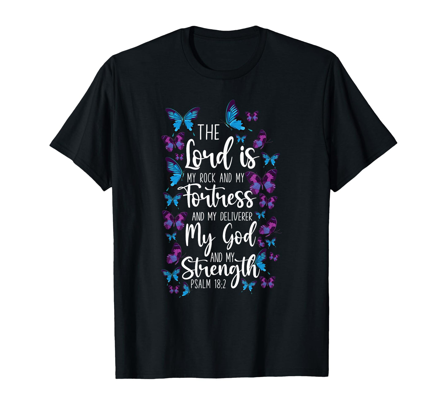 Christian Bible Verse Quote Butterfly Psalm 18:2 T-Shirt