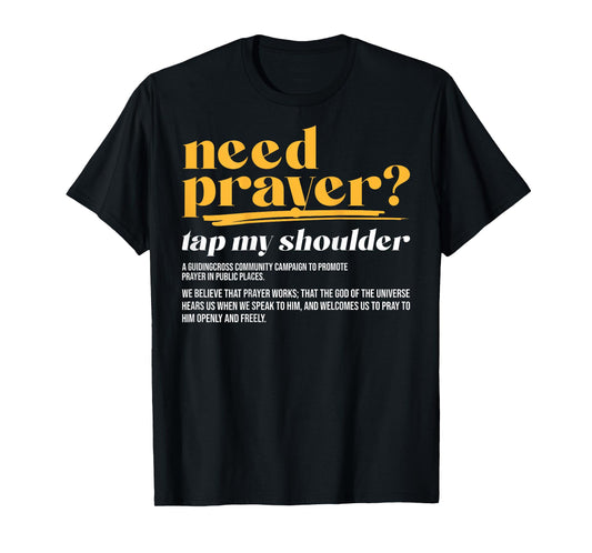 Need Prayer Tap My Shoulder Christian Men Women (On Back) T-Shirt