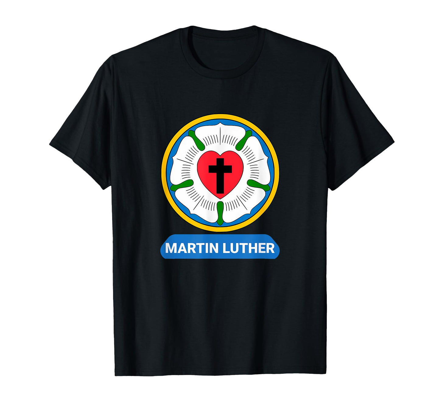 Luther Rose Heart Cross Symbol Coat of Arms Protestant Martin Luther T-Shirt