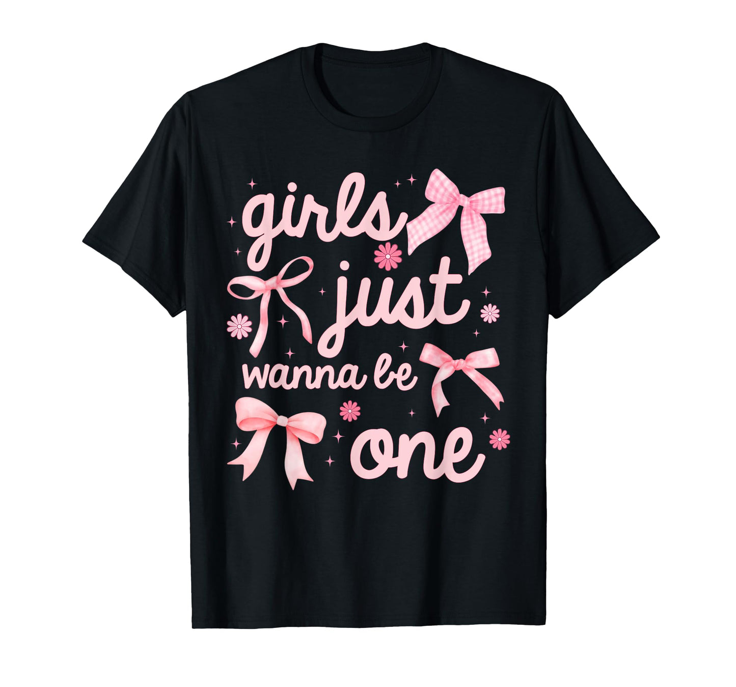 Girls Just Wanna Be One Shirt 1st Birthday Girl Coquette Bow T-Shirt