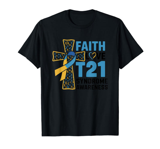 Faith Love T21 Support Acceptance Compassion T-Shirt