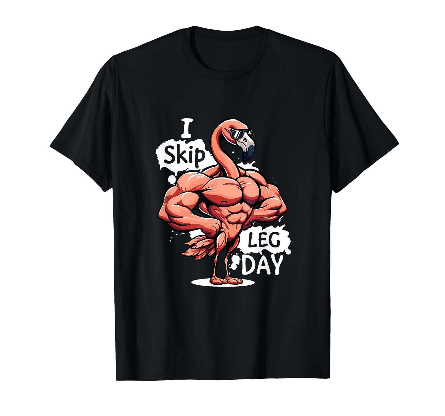 I Skip Leg Day Gym Funny Gym Workout Weightlift Its Leg Day T-Shirt