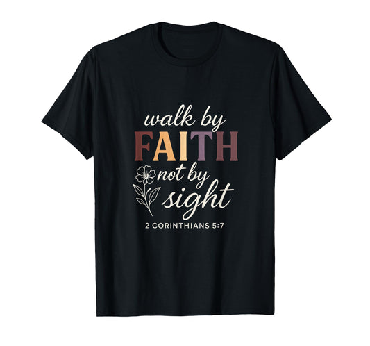 Walk by Faith - Christian Hiking Outdoor T-Shirt