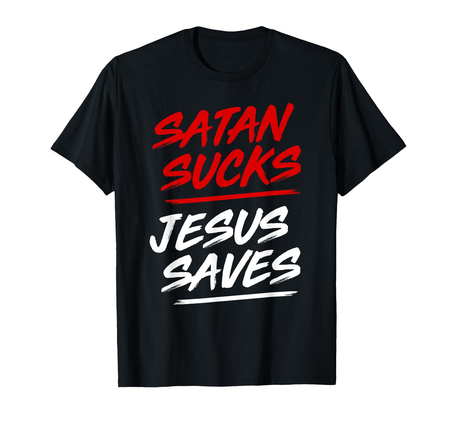 Satan Sucks Jesus Saves T-Shirt