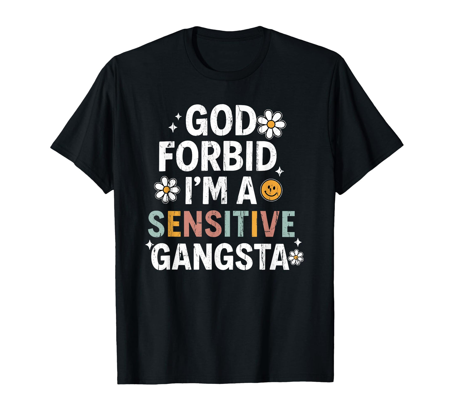 God Forbid I'm A Sensitive Gangsta, Sensitive Gangsta T-Shirt