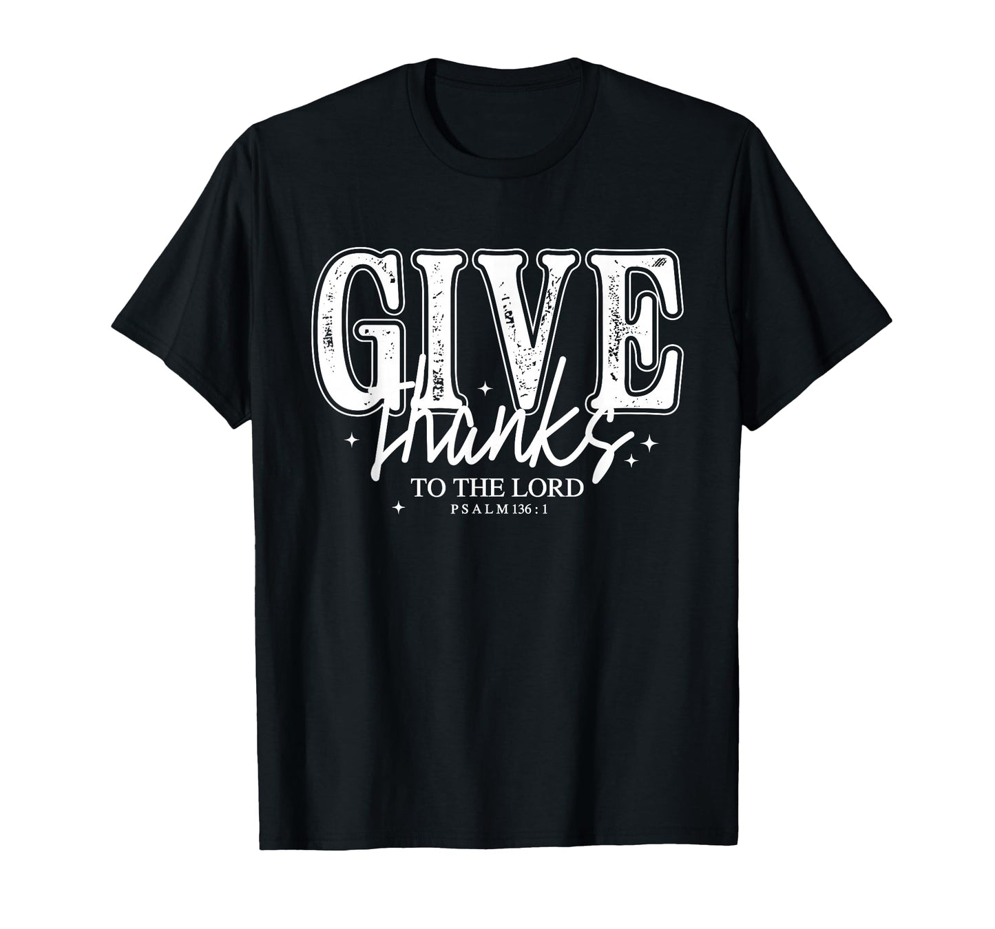 Give Thanks to The Lord Christian Shirt Psalm 136:1 Bible T-Shirt