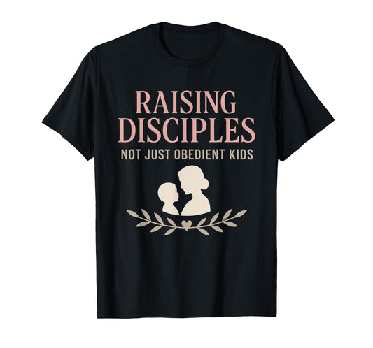 Christian Gentle Parenting Raising Disciples Mom Grace T-Shirt