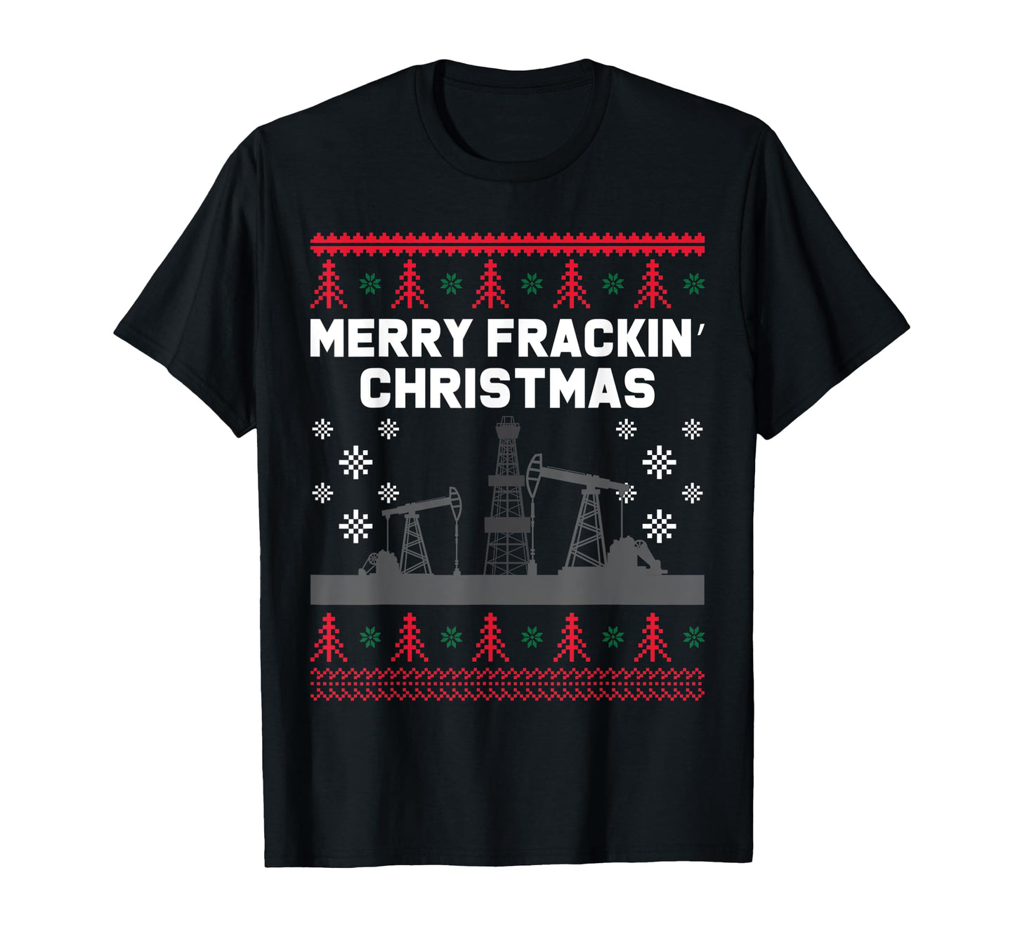 Oilfield Merry Fracking Christmas Ugly Xmas Sweater Costume T-Shirt