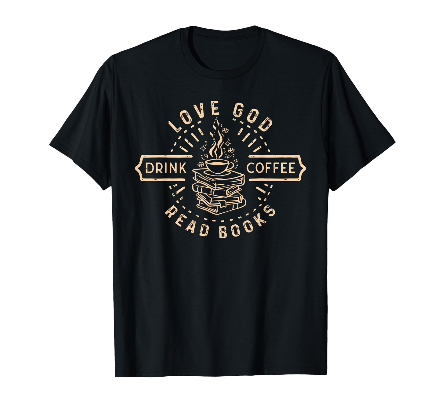 Love God Drink Coffee Read Books Lovers Vintage Christian T-Shirt