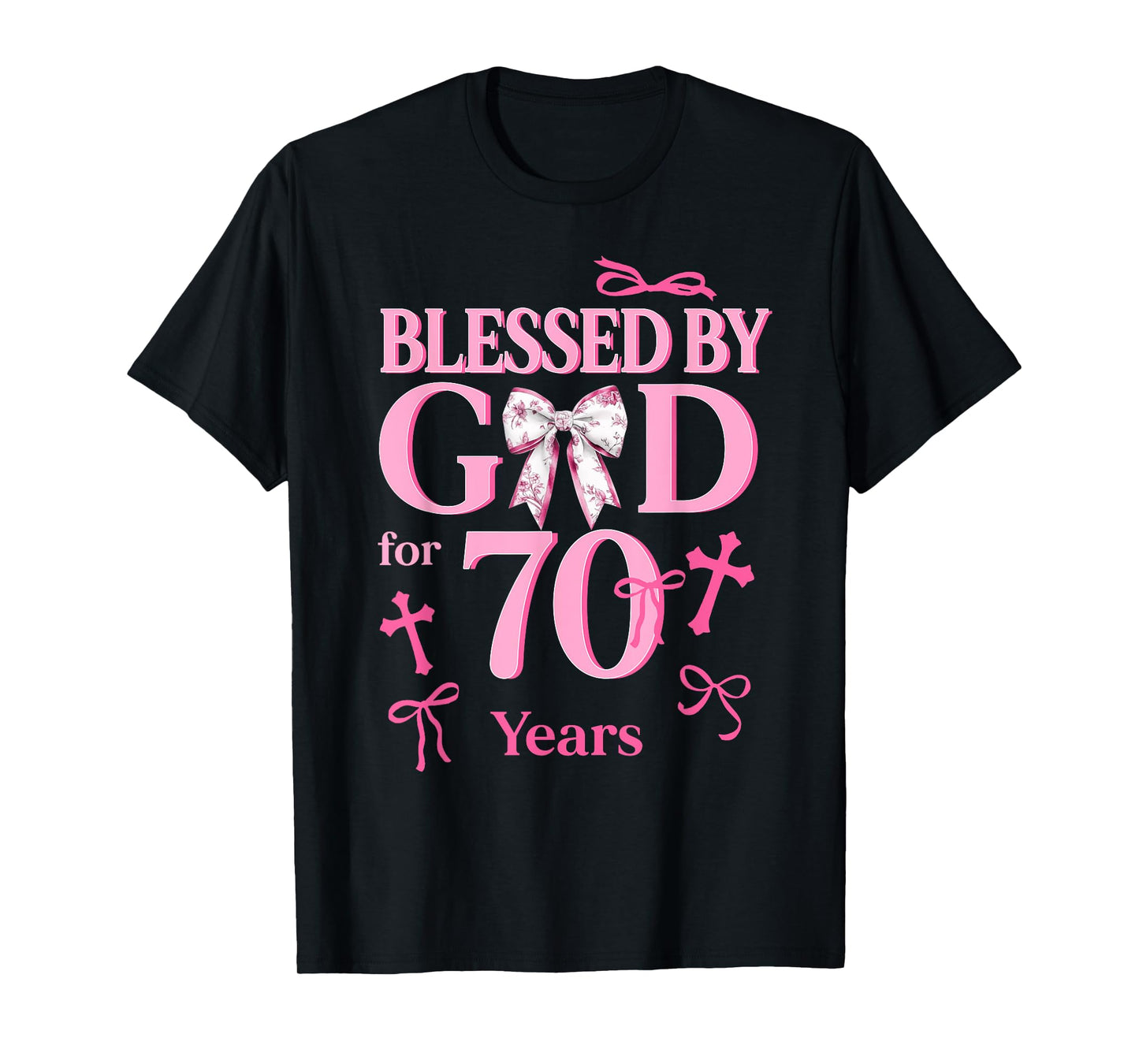 Blessed By God For 70 Years Old Woman 70th Birthday Coquette T-Shirt
