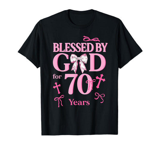Blessed By God For 70 Years Old Woman 70th Birthday Coquette T-Shirt