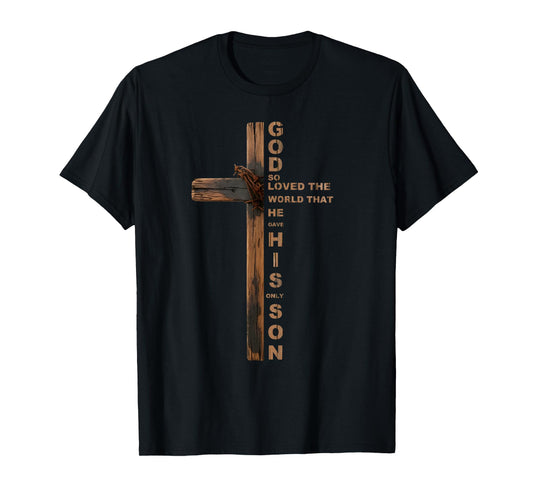 Inspirational John 3 16 Christian Bible Verse for Men Women T-Shirt