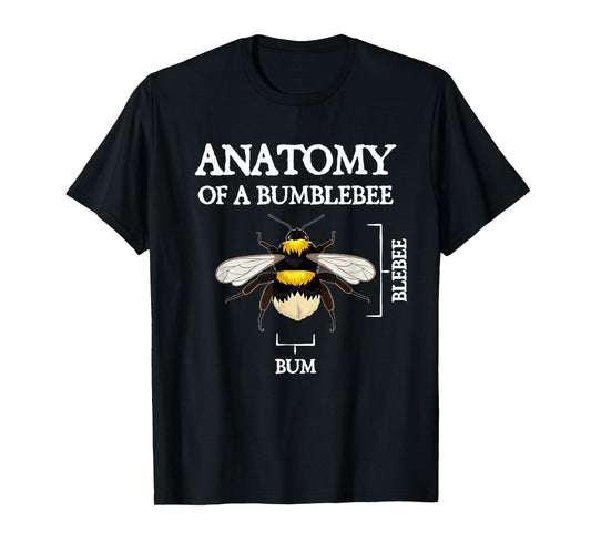 Anatomy Of A Bumblebee Funny Sarcastic Humor Quote T-Shirt