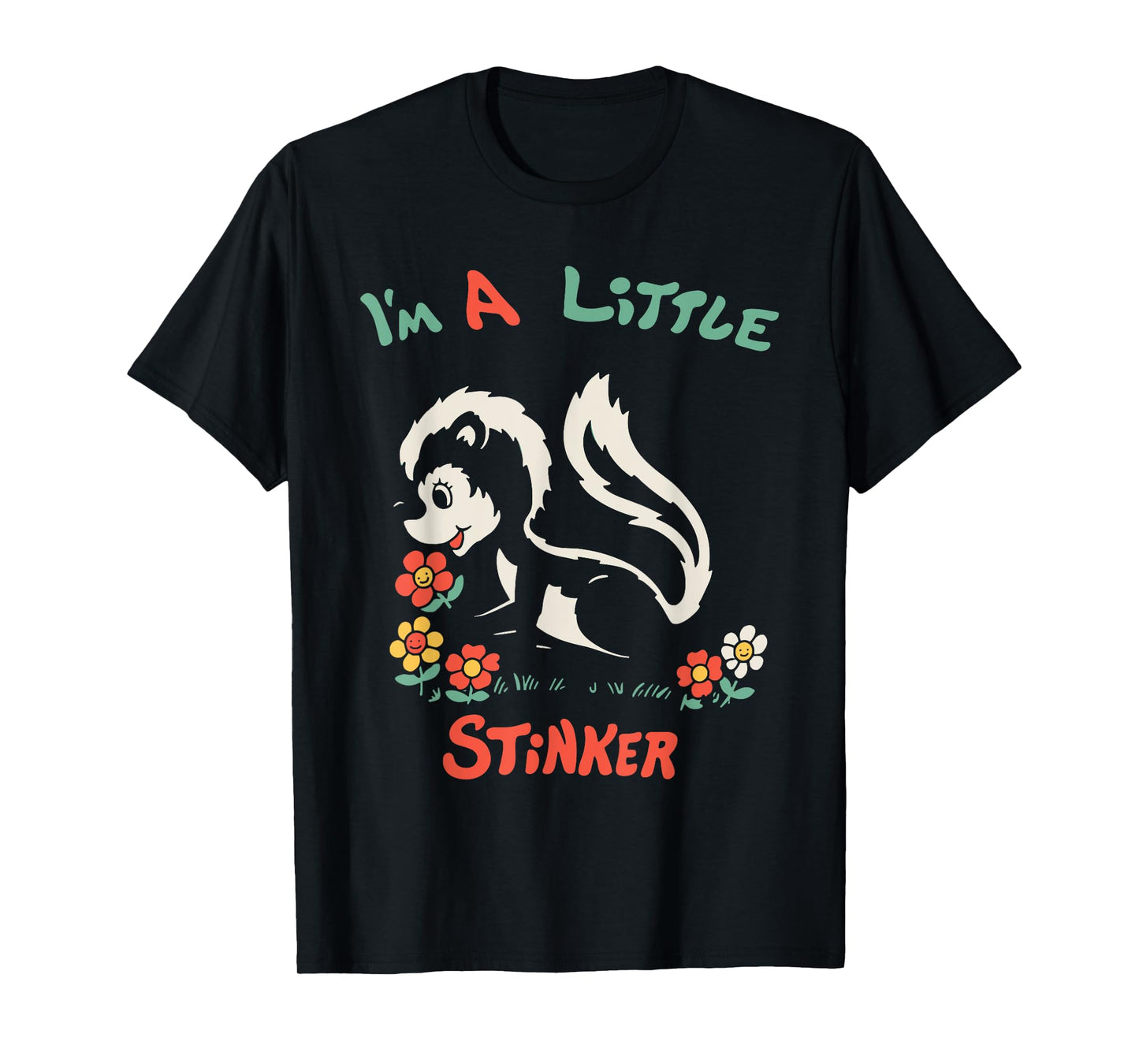 I'm A Little Stinker Funny Skunk T-Shirt