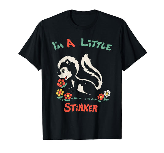 I'm A Little Stinker Funny Skunk T-Shirt