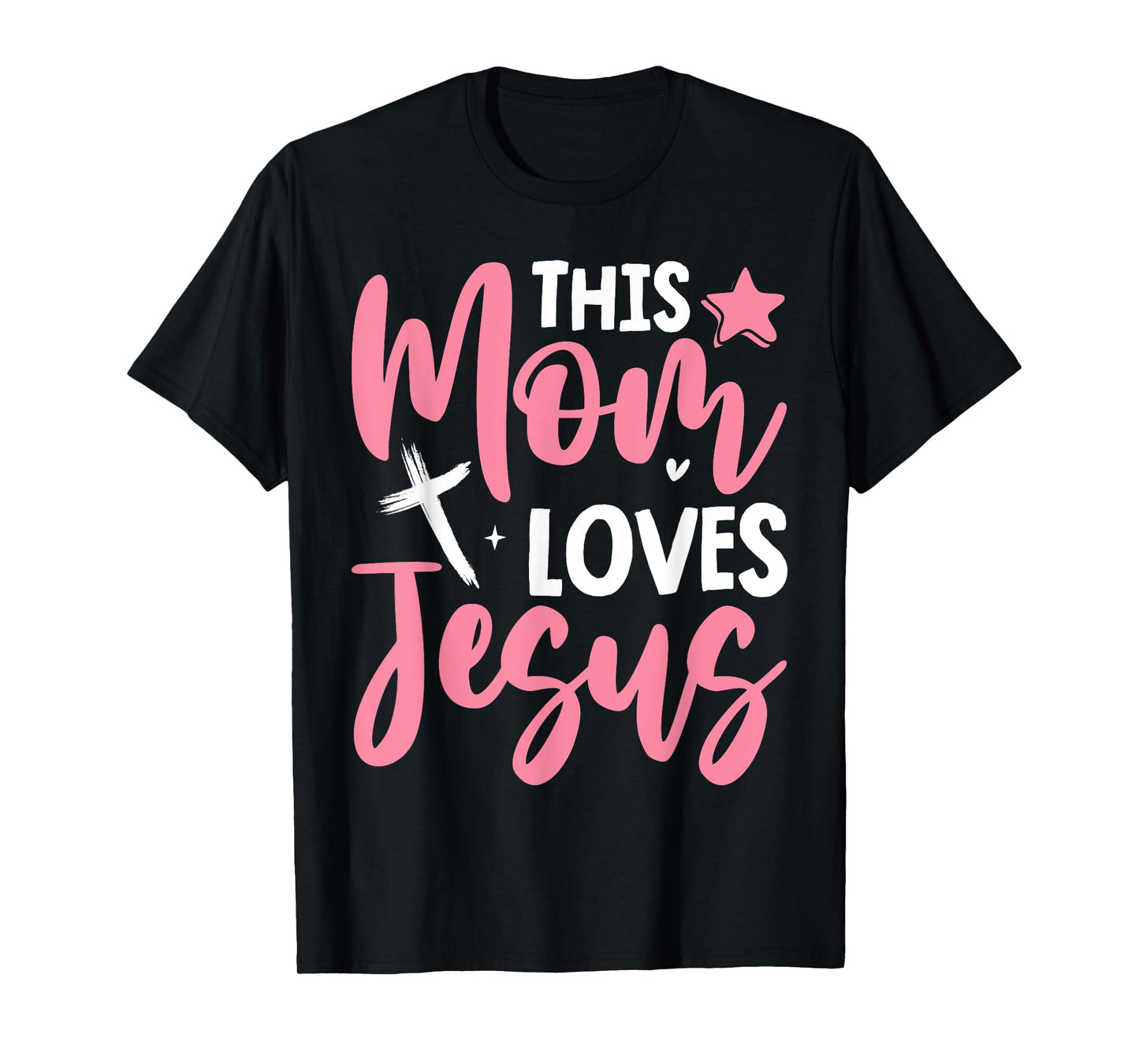 Christian Mother's Day Mama Religious Cool Moms Love Jesus T-Shirt