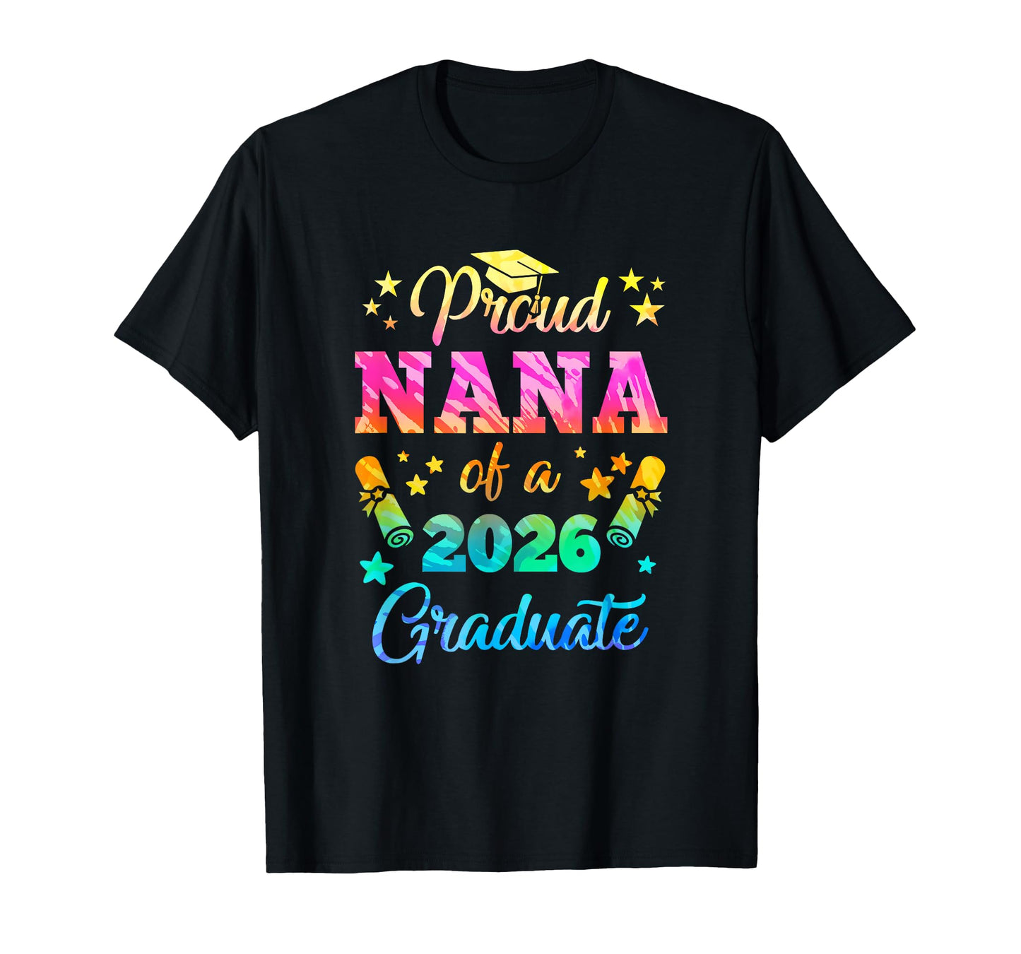 Proud Nana Of A Class Of 2026 Graduate Senior 26 Tie Dye T-Shirt