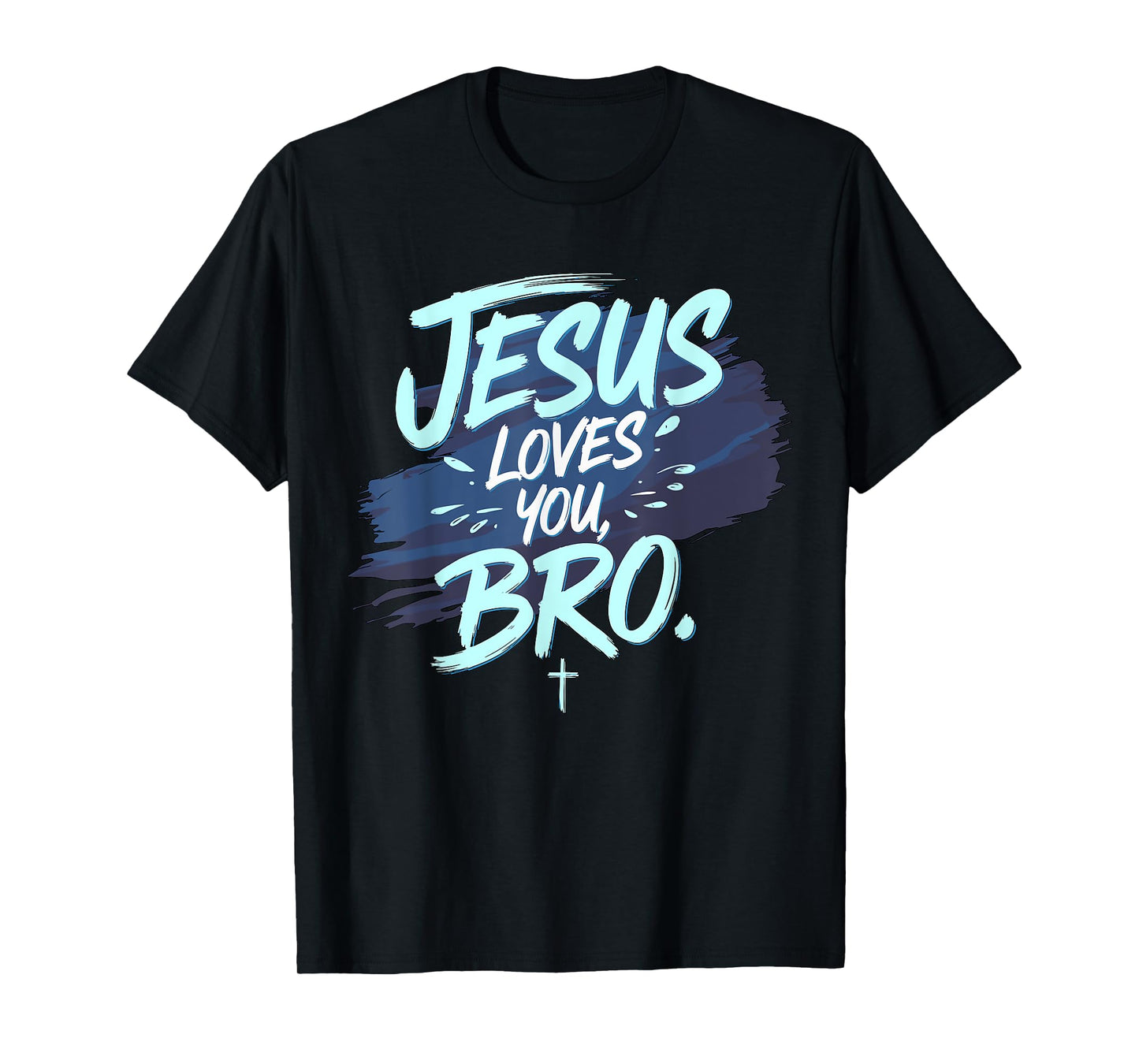 Jesus loves you Bro Christian Religious T-Shirt