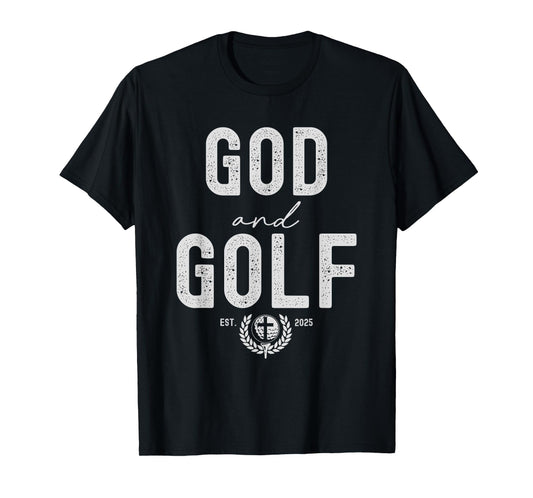 God and Golf 2025 Sport Sporty Ball Lovers Humor T-Shirt
