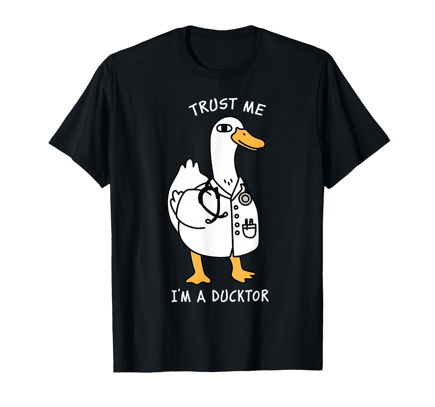 Trust Me I'm A Ductor Whimsical Duck Doctor Animals Lovers T-Shirt