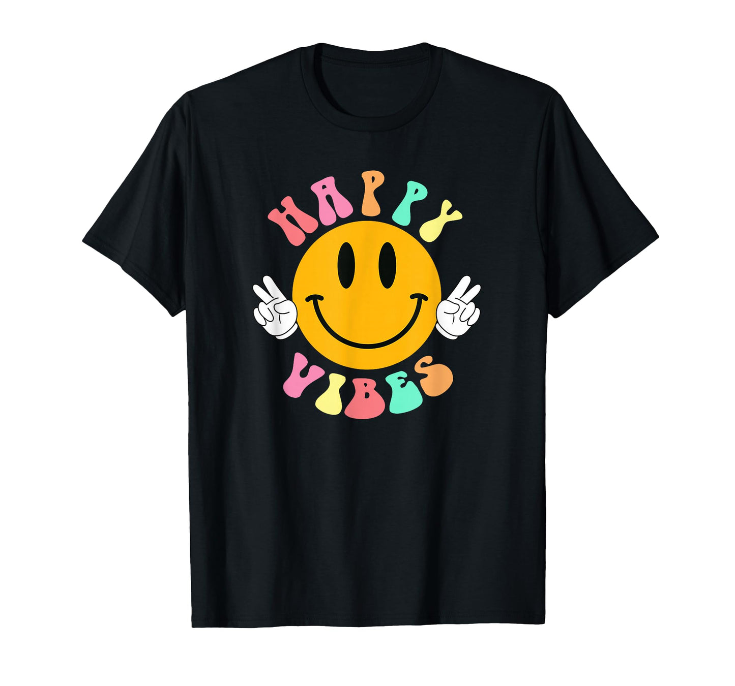 Happy Vibes Funny Message Saying Quote Men Women Happiness T-Shirt