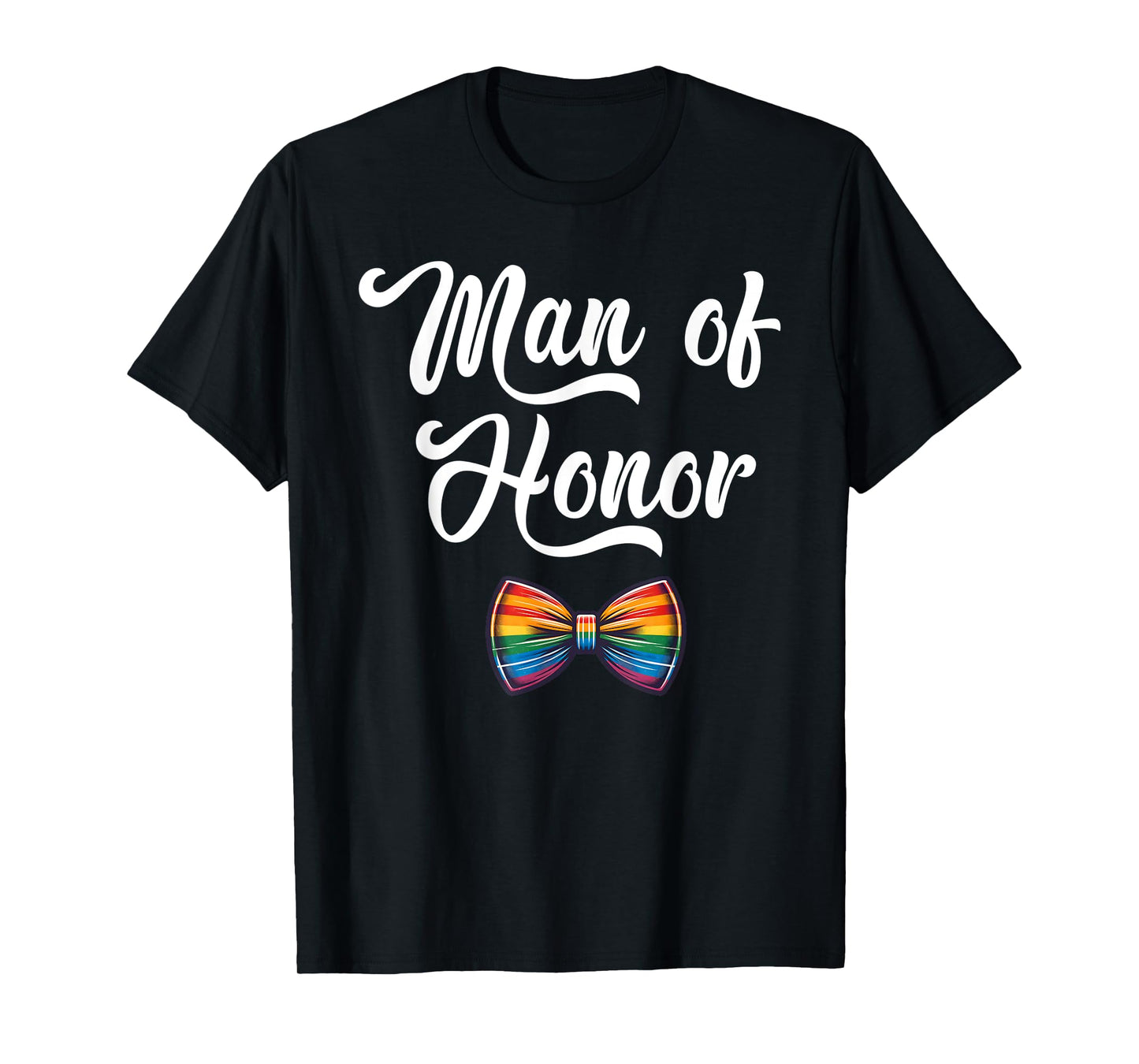Man of Honor LGBT Pride Gay Party Engagement Wedding LGBTQ T-Shirt