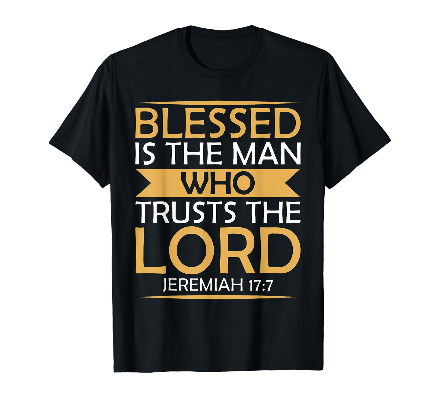 Bible Scripture Verse Jeremiah 17:7 Inspirational T-Shirt