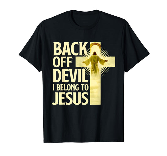 Back Off Devil I Belong To Jesus - Cross Christian Believer T-Shirt