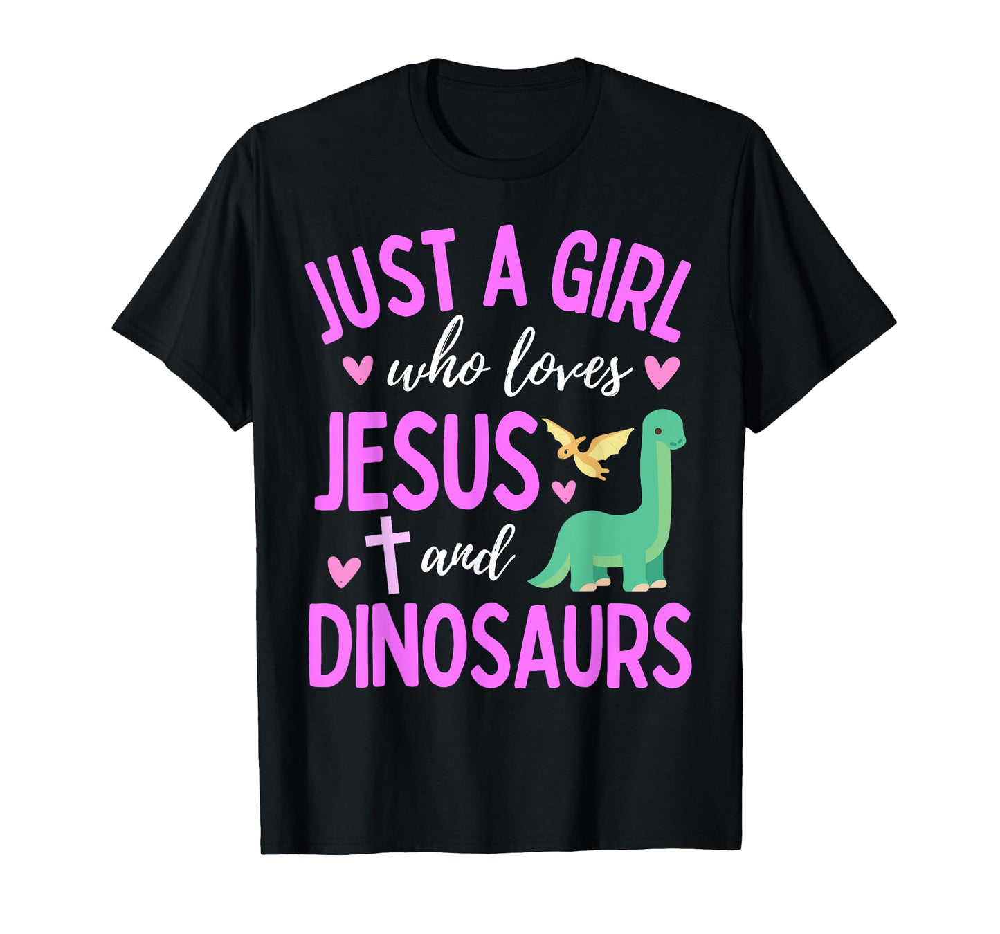 Just A Girl Who Loves Jesus and Dinosaurs Christian Cute T-Shirt