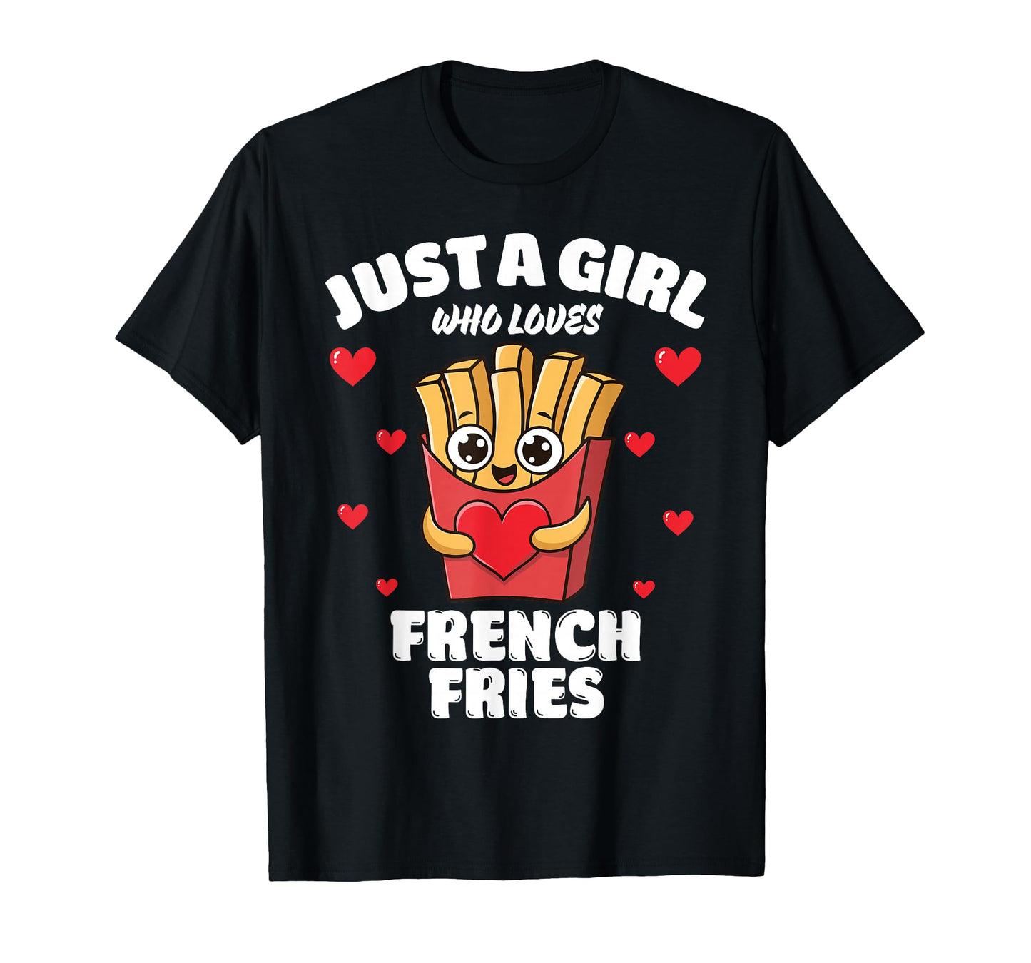 Just A Girl Who Loves French Fries, French Fries Lover T-Shirt