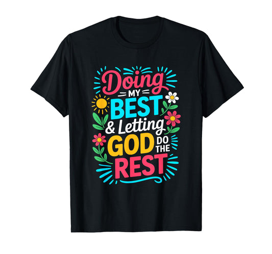 Doing My Best & Letting God Do The Rest Religious Christian T-Shirt