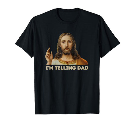 Retro I'm Telling Dad Funny Religious Christian Jesus T-Shirt