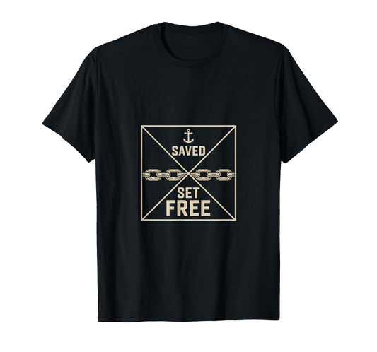 Christian Saved Set Free Anchor Chain Faith T-Shirt