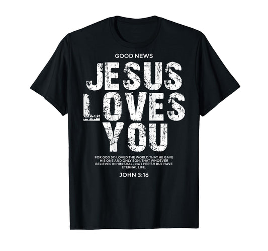 Jesus Loves You (John 3:16) Bible Verse (On Back) Christian T-Shirt