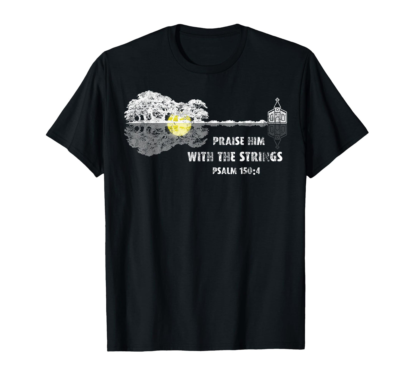 Praise Him With the Strings Psalm 150:4 Bible Lover Guitar T-Shirt