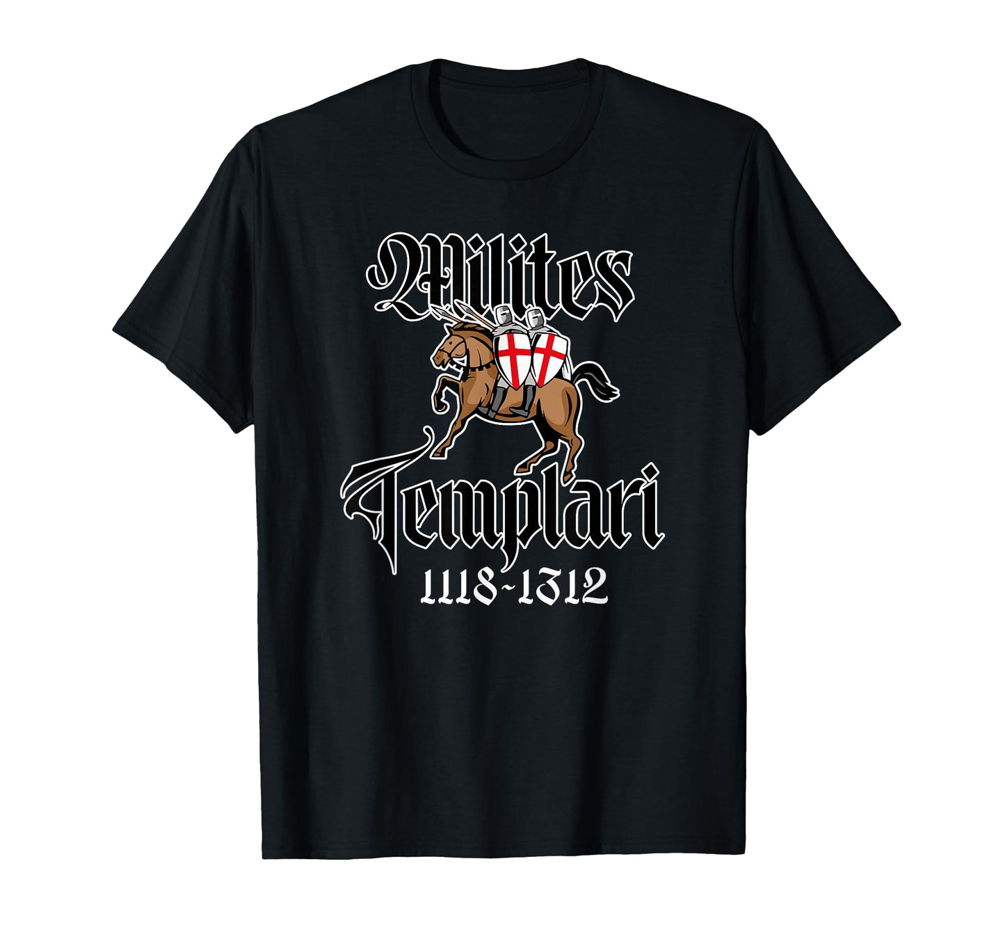 Knights Templar on Horseback 1118-1312 in Latin T-Shirt